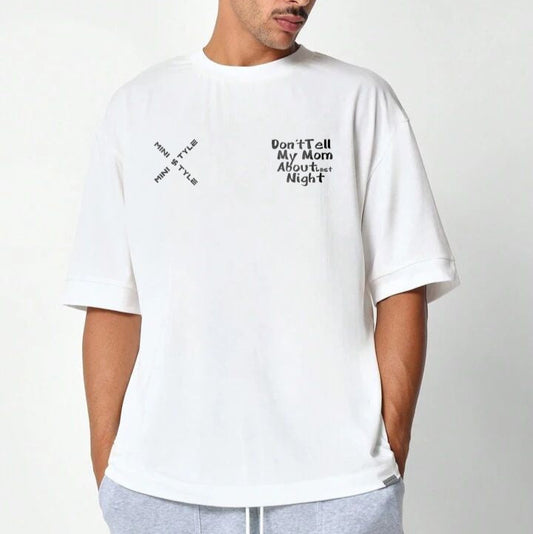 Don't tell my mom about last night t-shirt