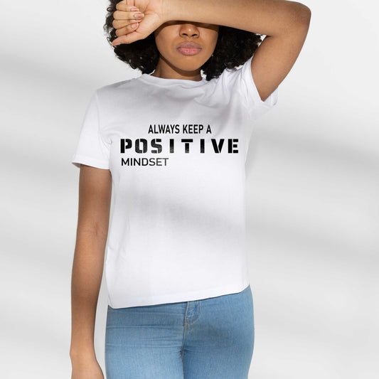 Keep a positive mindset